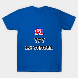 Number one 777 first officer T-Shirt